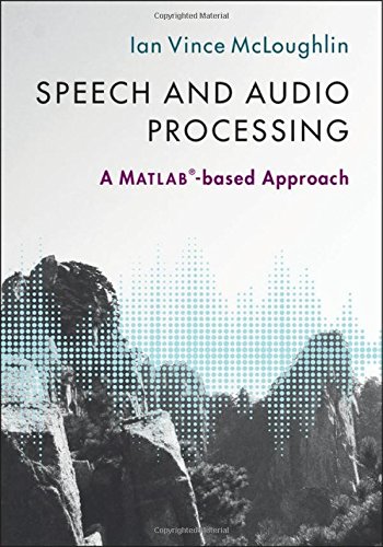Speech and Audio Processing: A MATLAB-based Approach