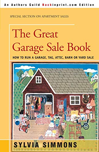 The Great Garage Sale Book: How to Run a Garage, Tag, Attic, Barn, or Yard Sale