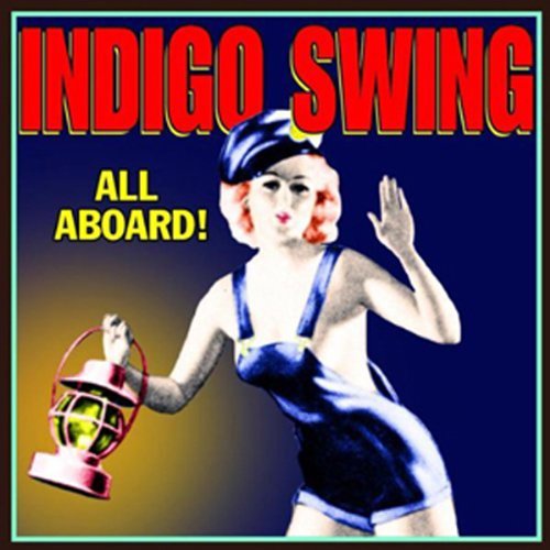 Indigo Swing - All Aboard! - Zortam Music