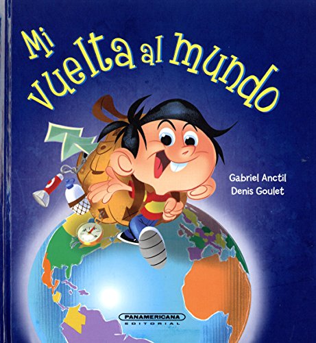 Mi Vuelta Al Mundo - Gabriel Anctil