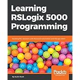 Learning RSLogix 5000 Programming: Building PLC solutions with Rockwell Automation and RSLogix 5000