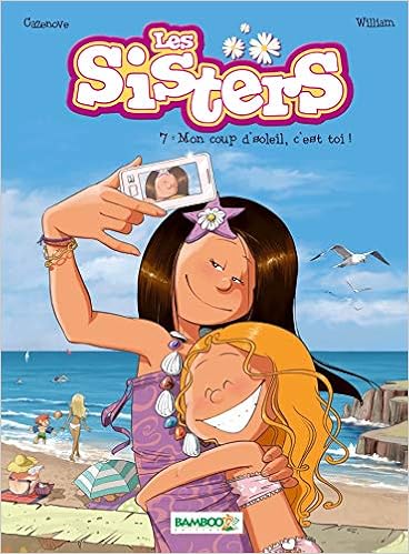 Les Sisters Tome 7 Mon Coup Dsoleil Cest Toi