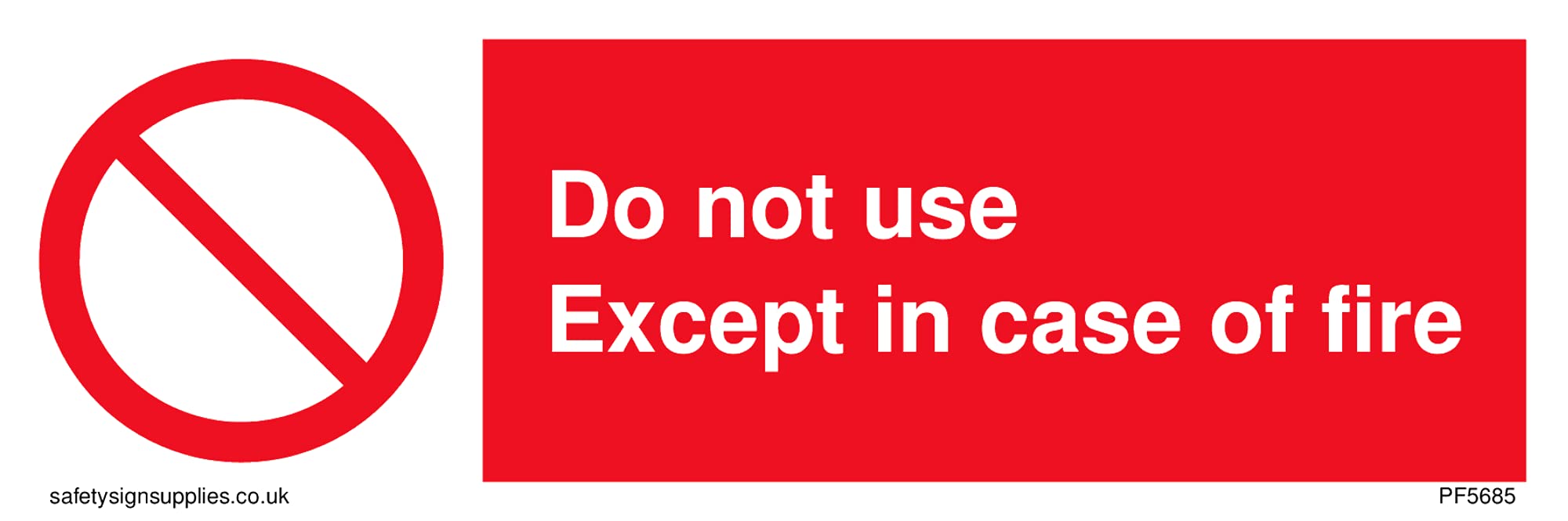 Pack of five - Do Not Use Except In Case Of Fire Sign - 150x50mm - L15