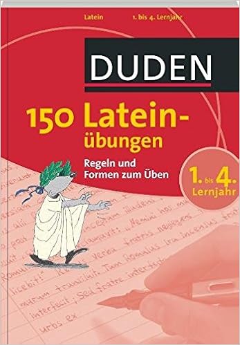 Duden 150 Lateinubungen 1 Bis 4 Lernjahr Regeln Und Formen Zum Uben Duden 150 Ubungen Amazon De Dudenredaktion Bucher