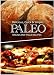 Delicious, Quick & Simple - Paleo Bread and Pizza Recipes by 