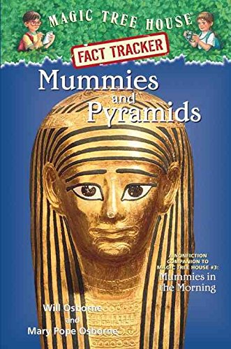 Mummies and Pyramids: A Nonfiction Companion to Magic Tree House #3: Mummies in the Morning (Magic Tree House Fact Tracker)