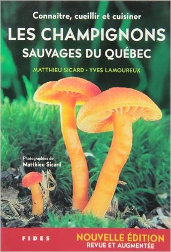 Champignons Sauvages Du Quebec Les Connaitre Cueillir Et Cuisiner Ed 2019 Amazon Ca Sicard Matthieu Books