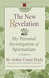The New Revelation: My Personal Investigation of Spiritualism (Square One Classics) by 