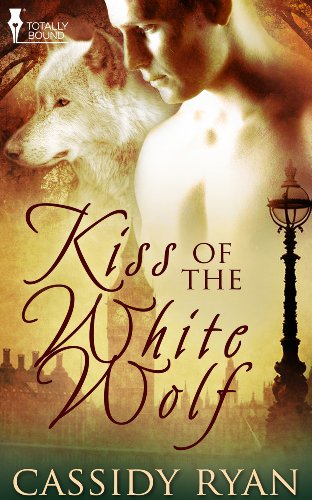 Kiss of the White Wolf by Cassidy Ryan