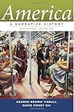 America: A Narrative History (Ninth Edition) (Vol. 2)