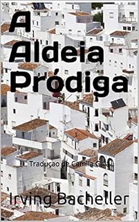 Livro A Aldeia Pródiga: Traduçao de Camila Gaia