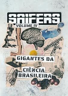 Livro SAIFERS Volume 4: Gigantes da ciência brasileira (Antologias SAIFERS)