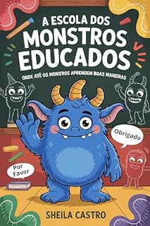 Livro A escola dos monstros educados: Uma eventura monstruosamente gentil