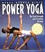 Power Yoga: The Total Strength and Flexibility Workout by 