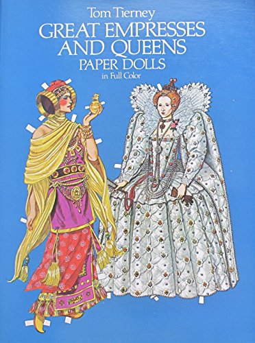 Tom Tierney GREAT EMPRESSES and QUEENS PAPER DOLLS BOOK (UNCUT) in Full COLOR w 16 Card Stock EMPRESS & QUEEN Cut-Out DOLLS & Fashions (1982 Dover)