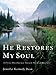 He Restores My Soul