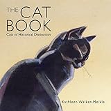 The Cat Book: Cats of Historical Distinction (Old House) by 