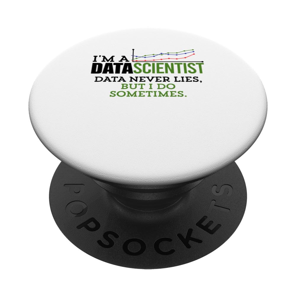 Data never lies Data Scientist PopSockets Swappable PopGrip
