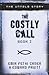 The Costly Call, Book 2: The Untold Story