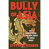 Bully of Asia: Why China's Dream is the New Threat to World Order