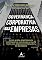 Livro Governança corporativa nas empresas: como a boa governança corporativa impulsiona valor para uma gestão empresarial de sucesso