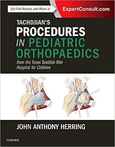 Tachdjian S Procedures In Pediatric Orthopaedics From The Texas Scottish Rite Hospital For Children 0884538986483 Medicine Health Science Books Amazon Com