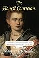 The Honest Courtesan: Veronica Franco, Citizen and Writer in Sixteenth-Century Venice (Women in Culture and Society)