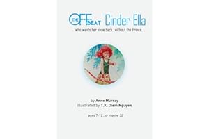 The Off-Beat Cinder Ella: who wants her shoe back...without the Prince (upside-down fairy tales)