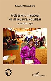 Profession, marabout en milieu rural et urbain
