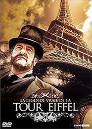 La Légende Vraie De La Tour Eiffel