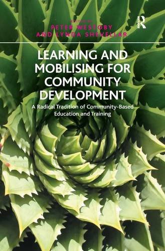 [FREE] Learning and Mobilising for Community Development: A Radical Tradition of Community-Based Education<br />[E.P.U.B]
