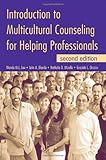 Introduction to Multicultural Counseling for Helping Professionals, second edition