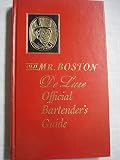 Old Mr. Boston De Luxe Official Bartender's Guide A Collection of Recipes for Mixed Drinks to Suit E by 