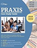 Praxis Core Study Guide 2018-2019: Praxis Core Academic Skills for Educators Exam Prep and Practice Praxis Core Study Guide 2018-2019: Praxis Core Academic Skills for Educators Exam Prep and Practice