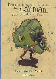 Pourquoi personne ne porte plus le caïman pour le mettre à l'eau