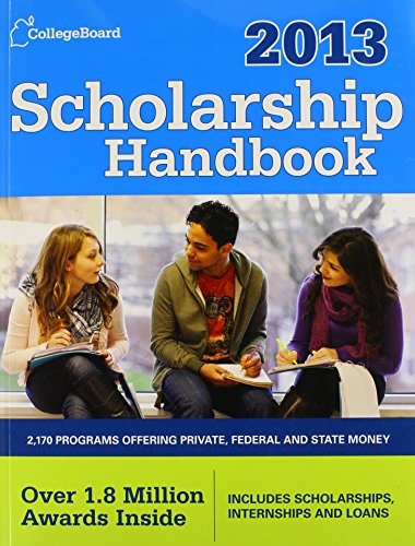 Scholarship Handbook 2013: All-New 16th Edition (College Board Scholarship Handbook)
