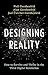 Designing Reality: How to Survive and Thrive in the Third Digital Revolution