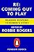 Re: Coming Out to Play: Readers Respond to Robbie's Story by 