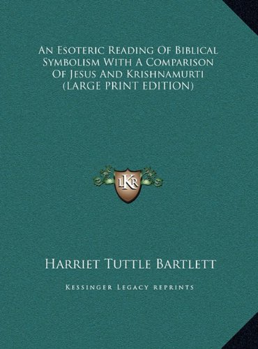 An Esoteric Reading Of Biblical Symbolism With A Comparison Of Jesus ...