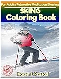 SKIING Coloring book for Adults Relaxation Meditation Blessing: Sketch coloringbook Grayscale Pictures by 