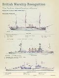 British Warship Recognition: The Perkins Identification Albums: Vol. III: Cruisers 1865-1939, Part I by