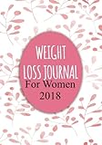 Weight Loss Journal For Women 2018: 90 Days Food & Exercise Journal | Weight Loss Diary | Diet & Fitness Tracker