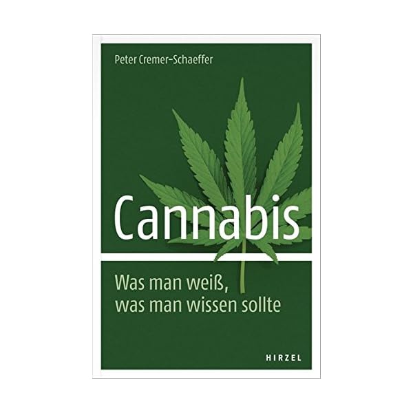 Cannabis. Was man weiÃ, was man wissen sollte