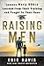Raising Men: Lessons Navy SEALs Learned from Their Training and Taught to Their Sons