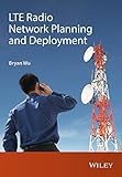LTE Radio Network Planning and Deployment