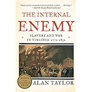 The Internal Enemy: Slavery and War in Virginia, 1772-1832