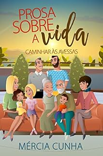 Livro PROSA SOBRE A VIDA: Caminhar às avessas