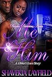 Me & Him: A Hitta's Love Story