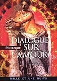Dialogue sur l'amour (French Edition) by