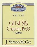 Thru the Bible Vol. 02: The Law (Genesis 16-33) by J. Vernon McGee